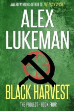 Black Harvest: The Project: Book Four (Volume 4) - Alex Lukeman