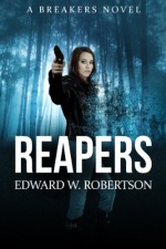 Reapers - Edward W. Robertson