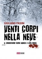 Venti corpi nella neve (Narrativa) (Italian Edition) - Giuliano Pasini