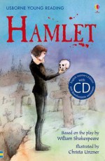 Hamlet. Based on the Play by William Shakespeare - Louie Stowell