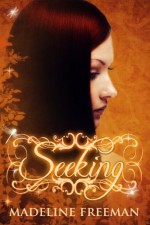 Seeking - Madeline Freeman