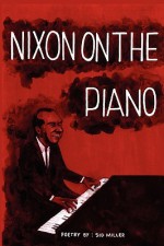 Nixon on the Piano - Sid Miller