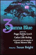 3 Savannah Blue - Peggy Zulieka Lynch, Carlyn L. Reding, Carlyn Luke Reding, Glynn Monroe Irby, Susan Bright