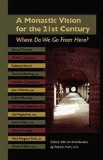 An Monastic Vision For The Twenty-First Century: Where Do We Go From Here? - Patrick Hart