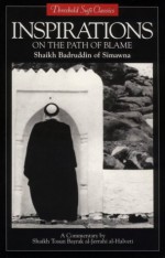 Inspirations on the Path of Blame: Steps on the Path of Blame - Bedreddin, Shaikh Tosun Bayrak, Shaikh Badruddin, Tosun Bayrak