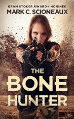 The Bone Hunter - Mark Scioneaux