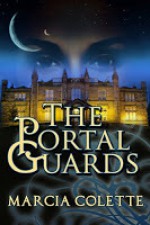 The Portal Guards - Marcia Colette