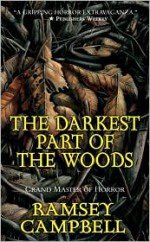 The Darkest Part of the Woods - Ramsey Campbell
