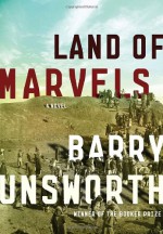 Land of Marvels - Barry Unsworth