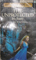 The Unprotected - Iris Barry