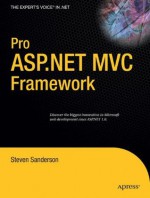 Pro ASP.NET MVC Framework (Expert's Voice in .NET) - Steven Sanderson