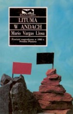 Lituma w Andach - Wojciech Charchalis, Mario Vargas Llosa