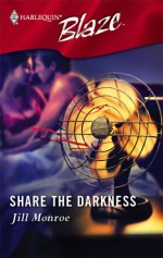 Share the Darkness (Harlequin Blaze, #245) - Jill Monroe