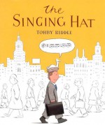 Singing Hat - Tohby Riddle