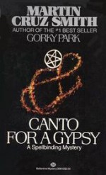 Canto for a Gypsy - Martin Cruz Smith