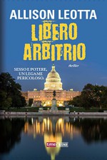 Libero arbitrio (Timecrime Narrativa) - Allison Leotta