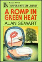 A Romp in Green Heat - Alan Sewart