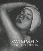 Carole Feuerman: Swimmers - John Yau, John Spike, Carole Feuerman