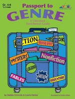 Passport to Genre: A Literature Enrichment Guide - Debbie Connolly