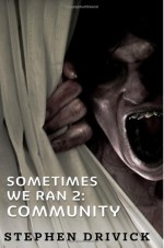 Sometimes We Ran 2: Community (Volume 2) - Stephen Drivick, EbookEditingPro.com, Book Cover Designs