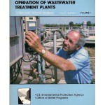 Operation of Wastewater Treatment Plants, Volume 1 - Office of Water Programs College of Engineering and Computer Science California State University, Kenneth D. Kerri