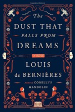 The Dust That Falls from Dreams - Louis de Bernieres