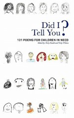 Did I Tell You? 131 Poems for Children in Need - Nicky Gould, Vicky Wilson