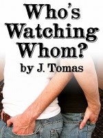 Who's Watching Whom? - J. Tomas