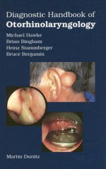 Diagnostic Handbook of Otorhinolaryngology - Michael Hawke, Heinz Stammberger, Brian Bingham