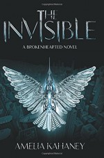 The Invisible: A Brokenhearted Novel - Amelia Kahaney