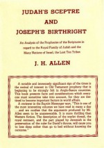 Judah's Sceptre and Joseph's Birthright - John Logan Allen