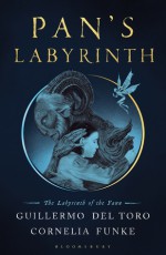 Pan's Labyrinth: The Labyrinth of the Faun - Guillermo del Toro, Cornelia Funke