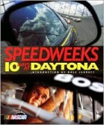 Speedweeks: Ten Days at Daytona - NASCAR, Matthew Naythons