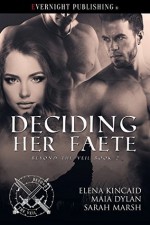 Deciding Her Faete - Elena Kincaid, Sarah Marsh, Maia Dylan