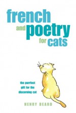 French and Poetry for Cats - Henry Beard