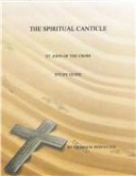 The Spiritual Canticle Study Guide (St. John Of The Cross Study Guide, Volume 3) - Thomas M. Reid