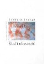 Ślad i obecność - Barbara Skarga