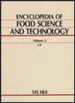 Encyclopedia Of Food Science And Technology - Y.H. Hui