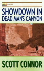 Showdown in Dead Man's Canyon - Scott Connor