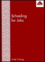 Schooling for Jobs: Changes in the Career Preparation of British Secondary School Children - Andy Furlong