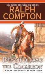 Death Along the Cimarron (Ralph Compton Novels) - Ralph Compton, Ralph Cotton