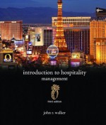 Introduction to Hospitality Management, 3/e - John R. Walker