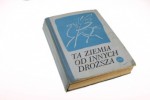 Ta Ziemia Od Innych Droższa - Jan Stanisław Kopczewski