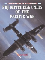 Combat Aircraft 40: PBJ Mitchell Units of the Pacific War - Jerry Scutts