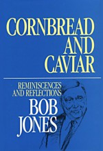 Cornbread and Caviar: Softcover - Bob Jones