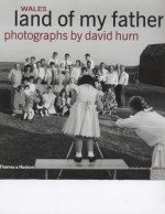 Wales, Land of My Father - David Hurn