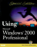 Special Edition Using Microsoft Windows 2000 Professional [With CDROM] - Bob Cowart, Brian Knittel