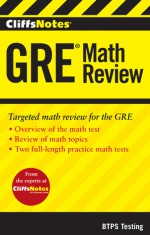 Cliffsnotes GRE Math Review - Annabel Monaghan