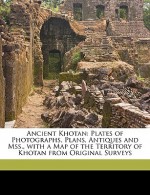 Ancient Khotan - Aurel Stein, Survey O Archaeological Survey of India