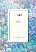 Pearl (Middle English Texts (Kalamazoo, Mich.).) - Sarah Stanbury, Consortium for the Teaching of the Middle Ages (TEAMS)